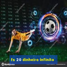 fs 20 dinheiro infinito